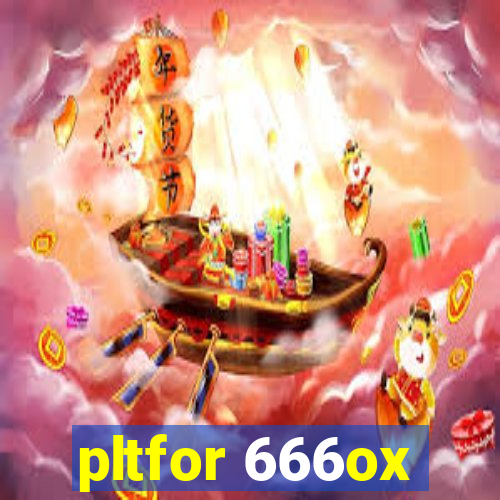 pltfor 666ox